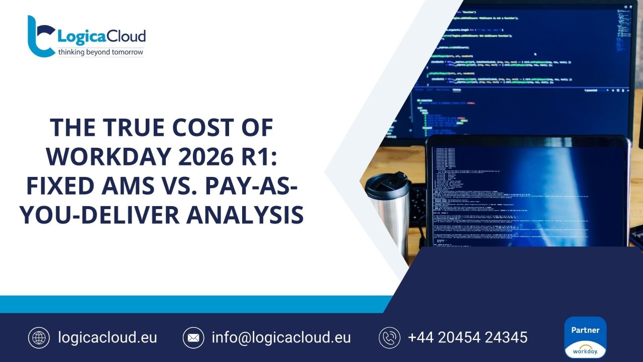 The True Cost of Workday 2026 R1: Fixed AMS vs. Pay-As-You-Deliver Analysis