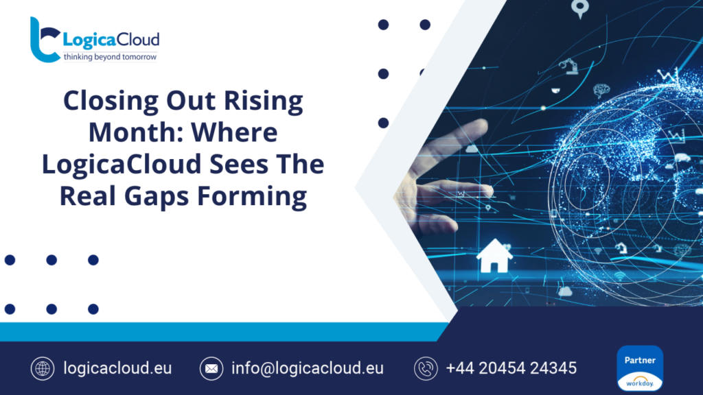 Closing Out Rising Month: Where LogicaCloud Sees The Real Gaps Forming